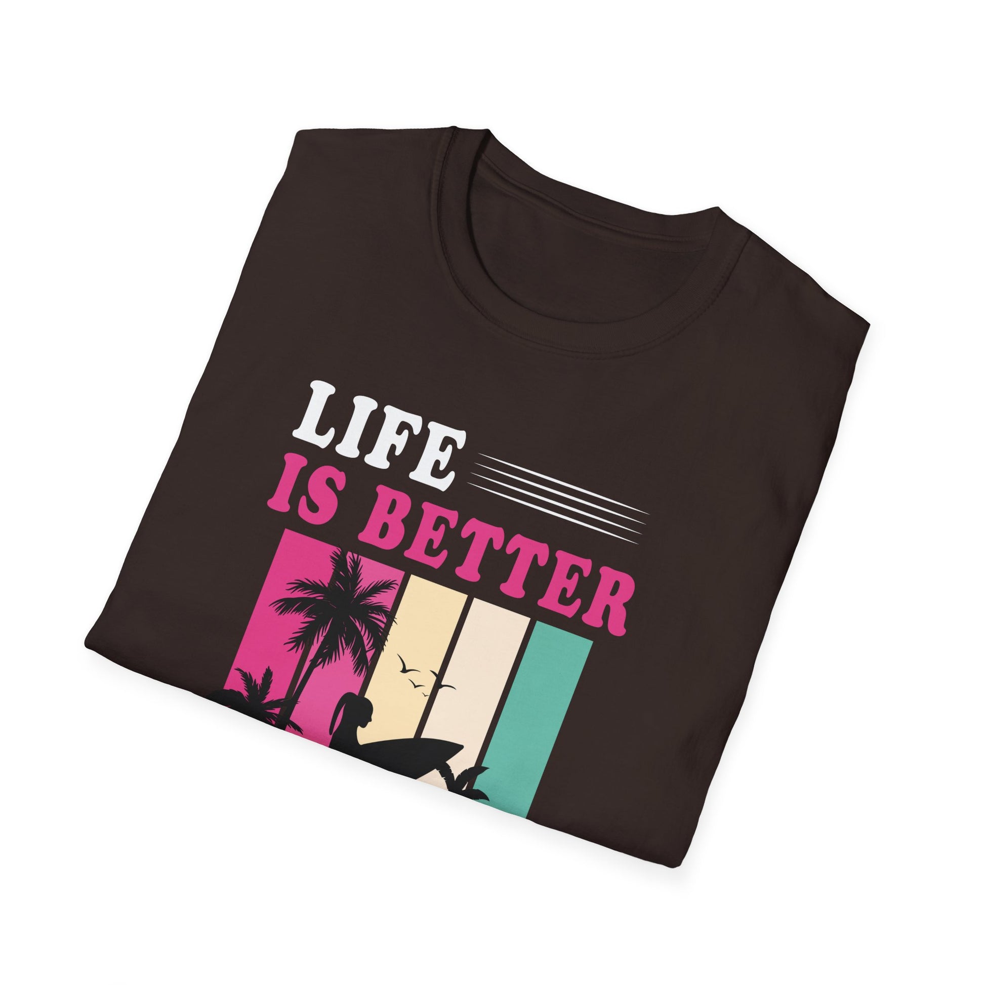 Life Is Better At The Beach T-Shirt