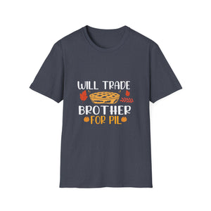 Will Trade Brother for Pie Thanksgiving  Unisex T-Shirt
