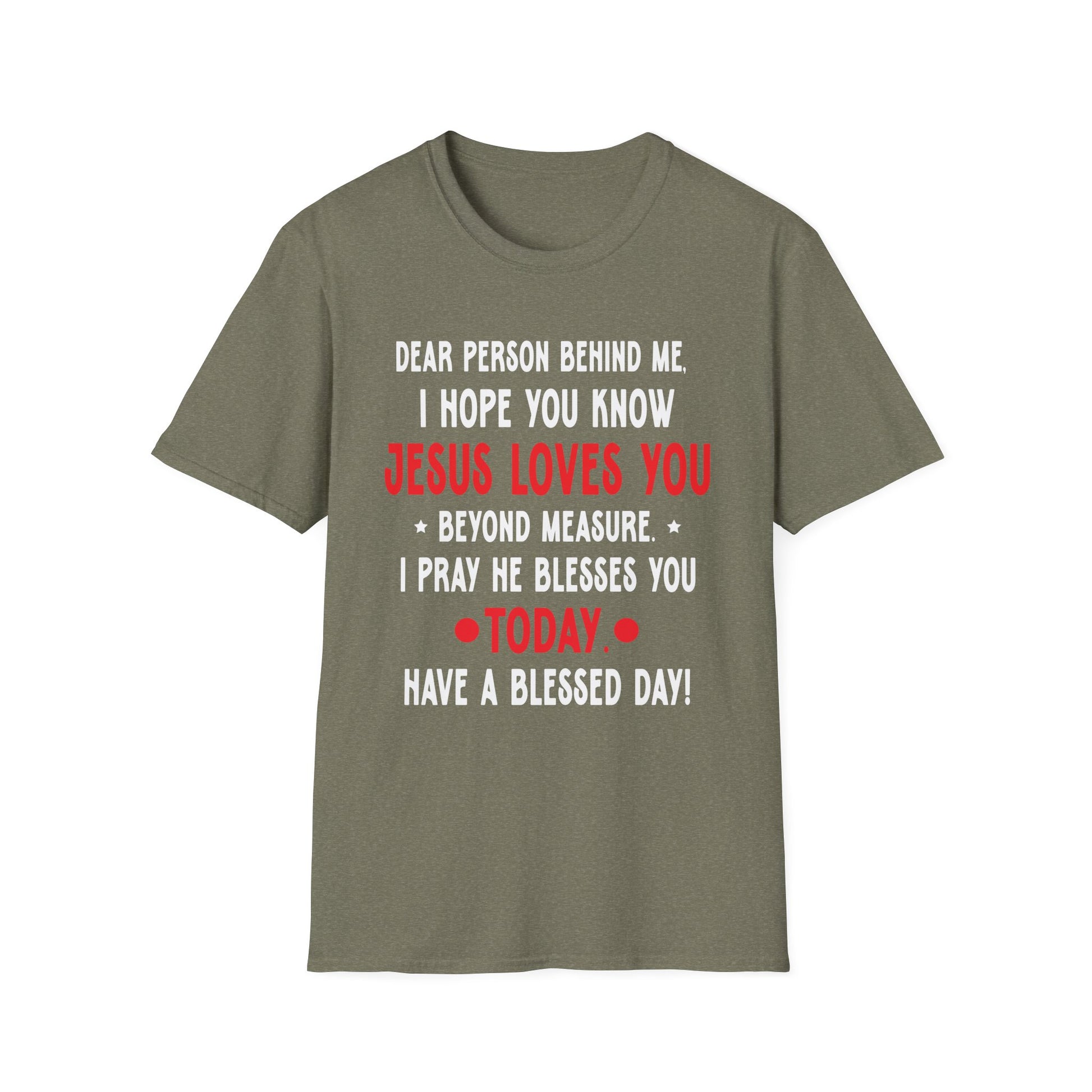 Dear Person Behind Me I Hope You Know Jesus Loves You Unisex T-Shirt