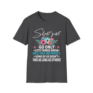 Funny Short Girl Art For Women Mom Short People Short Girl Unisex T-Shirt