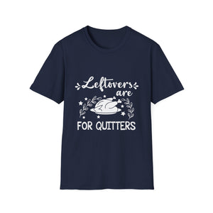 Funny Thanksgiving T-Shirt — “Leftovers Are For Quitters” Turkey Graphic Tee