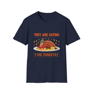 Thanksgiving Humor T-Shirt - 'They Are Eating The Turkeys'