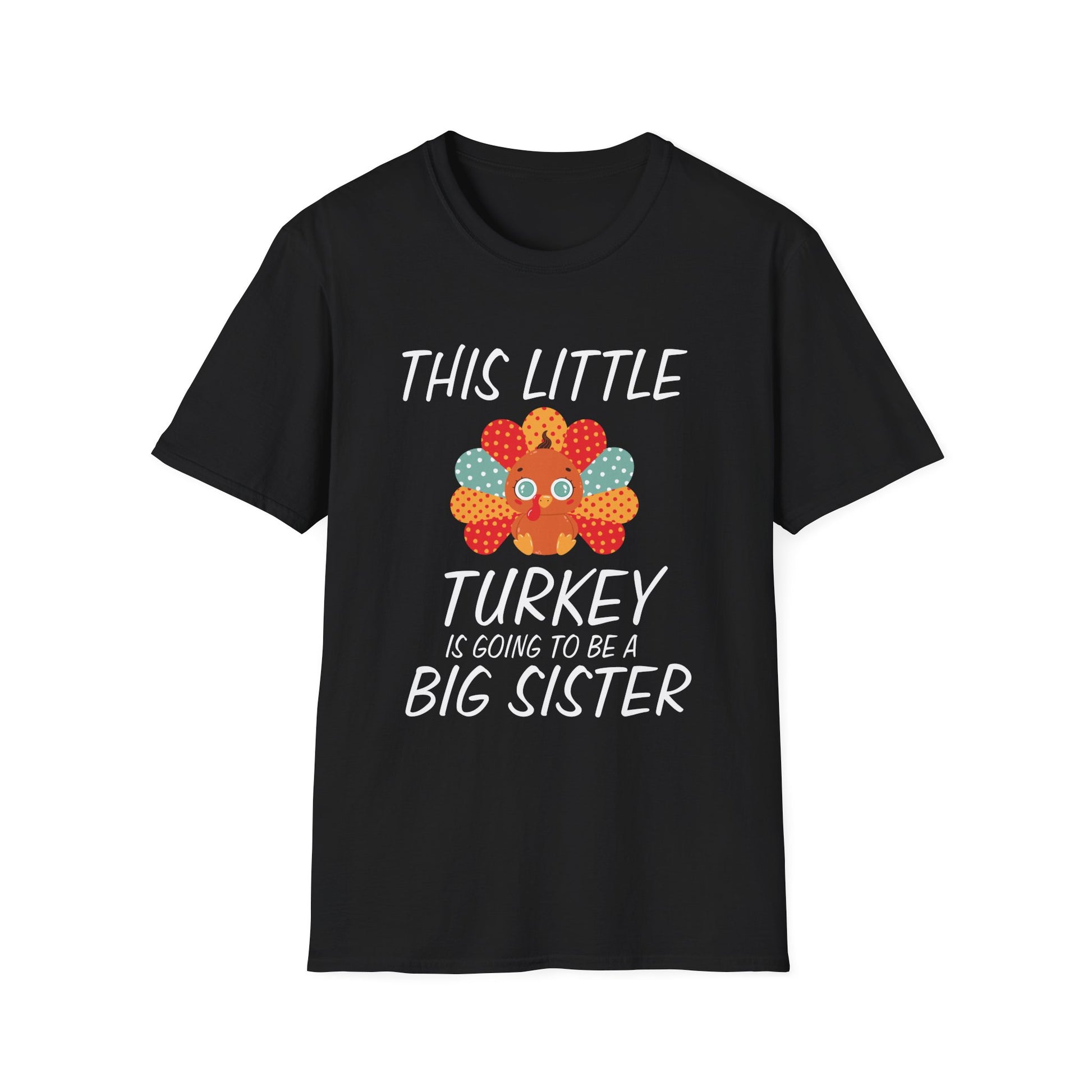 Big Sister Thanksgiving T-Shirt — "This Little Turkey Is Going To Be A Big Sister"