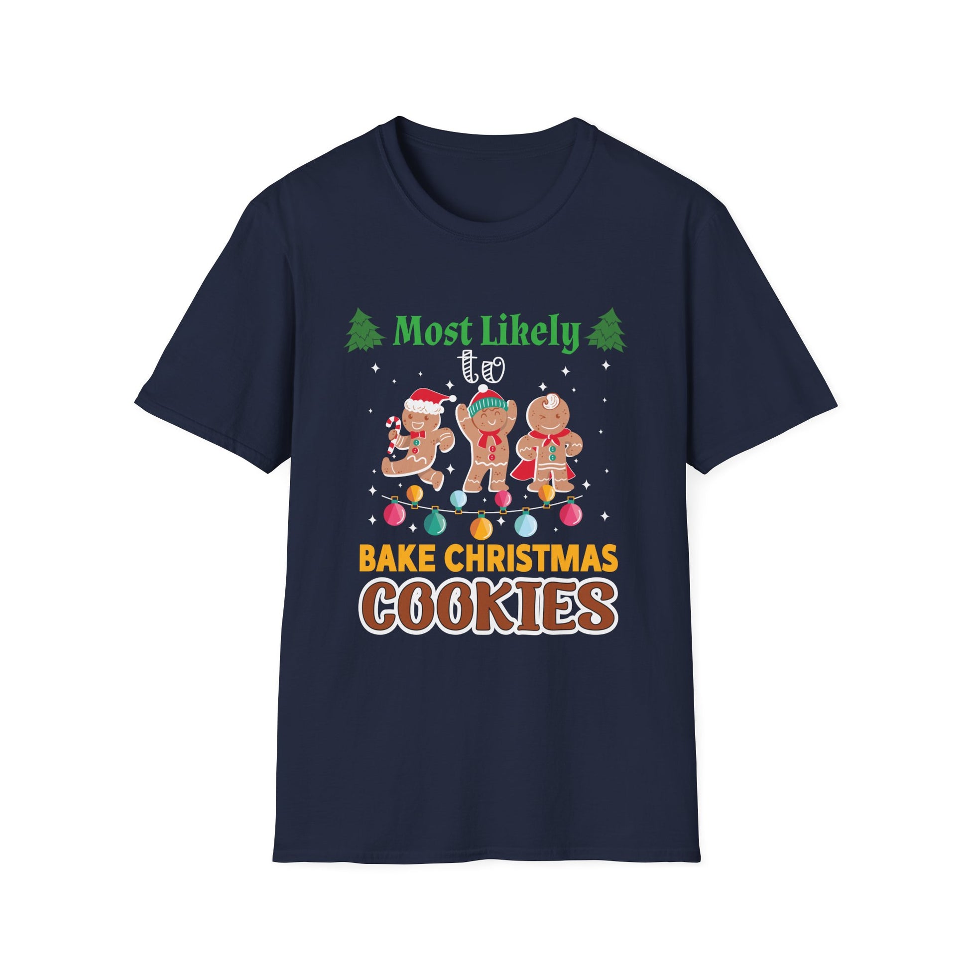 Most Likely To Bake Christmas Cookies Christmas Family Unisex Softstyle T-Shirt