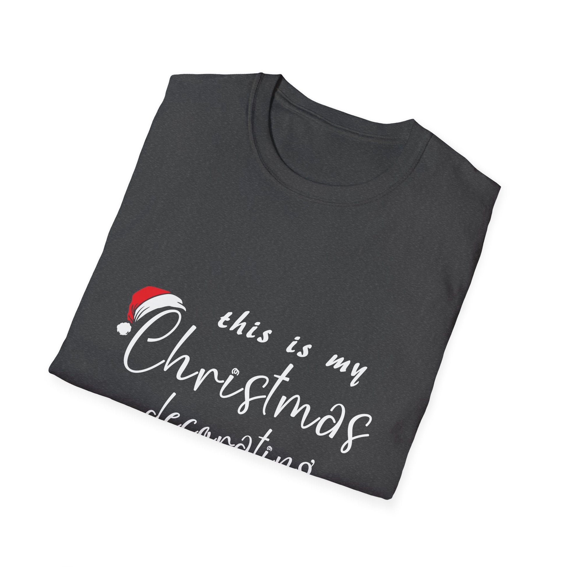 This Is My Christmas Decorating Tee_ Funny Christmas Xmas Unisex Softstyle T-Shirt