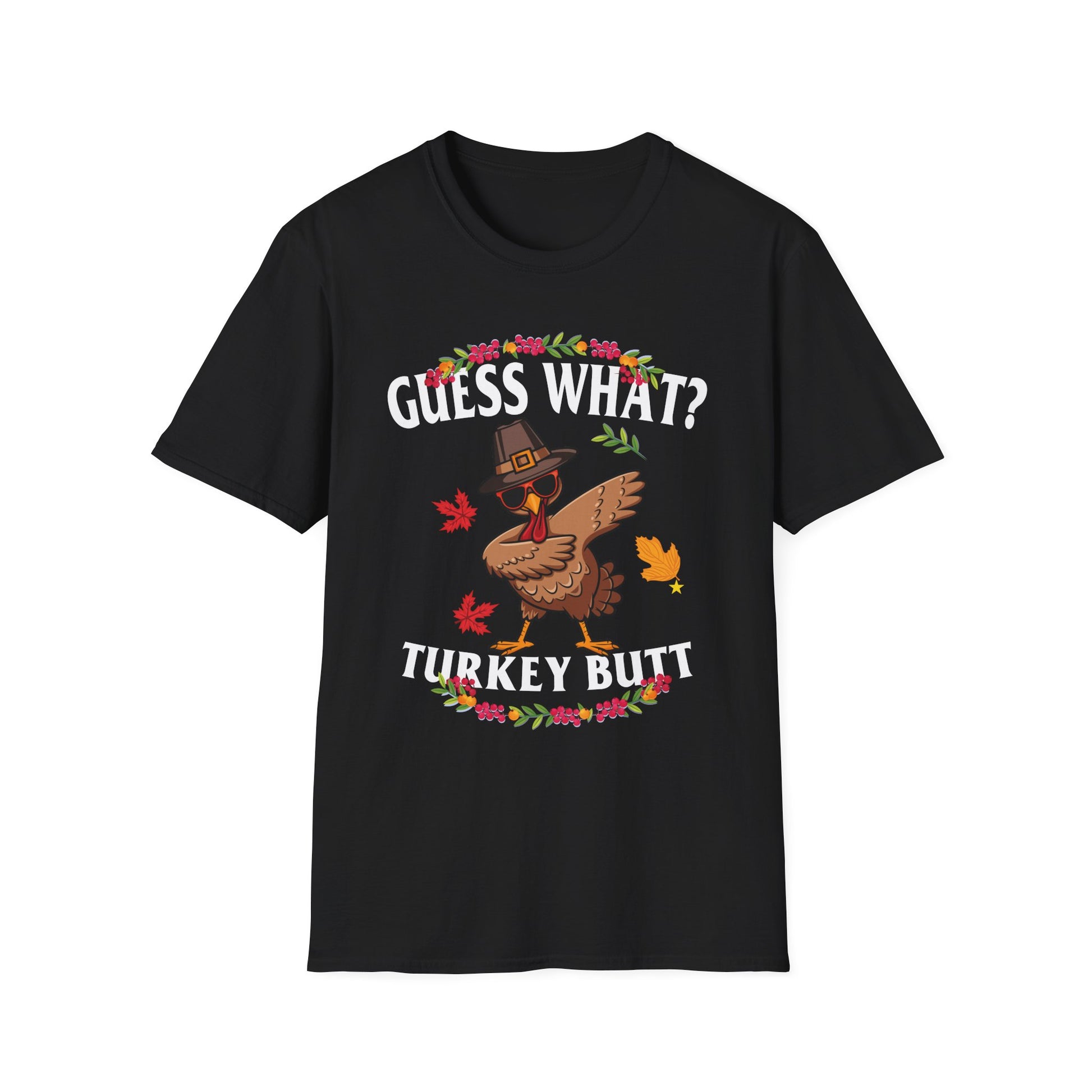 Funny Thanksgiving"Guess What? Turkey Butt" Pilgrim Turkey Holiday Tee  Unisex T-Shirt