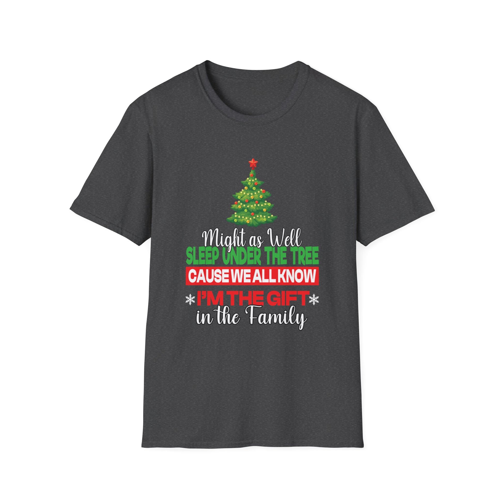 Christmas T-Shirt – "Might as Well Sleep Under the Tree 'Cause We All Know I'm the Gift' Festive Holiday Tee