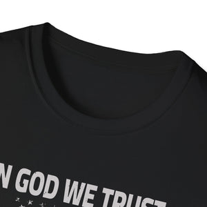In God We Trust Guns Are Just A Backup - Funny Gun Unisex T-Shirt