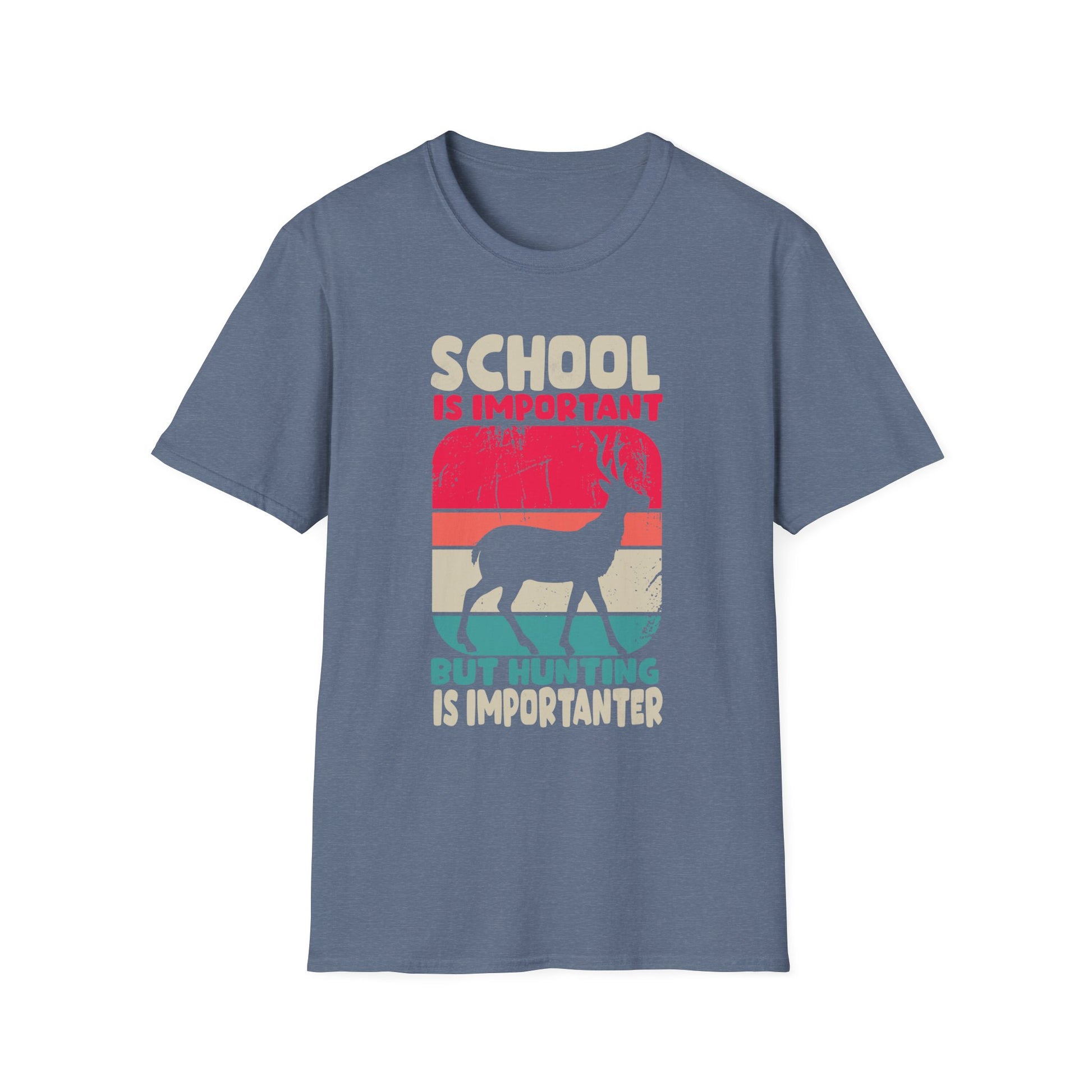 School Is Important But Hunting Is Importanter Deer Hunting Unisex T-Shirt