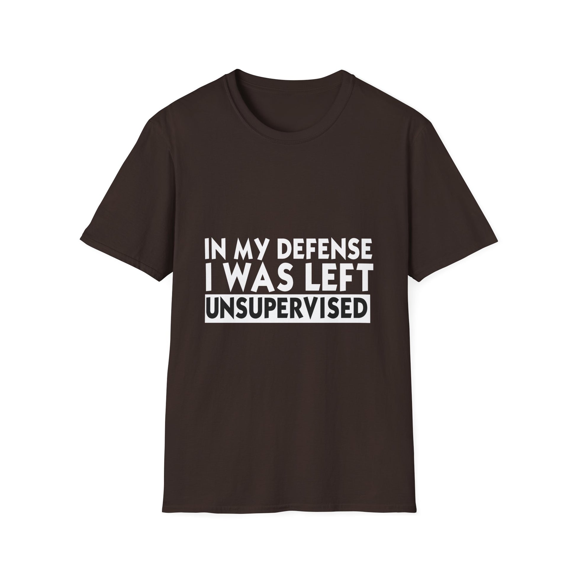 Funny 'In My Defense I Was Left Unsupervised' T-Shirt
