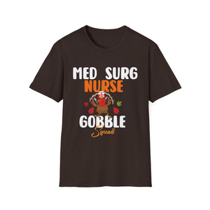 Med Surg Nurse Gobble Squad T-Shirt — Thanksgiving Nurse Turkey Tee  Unisex T-Shirt