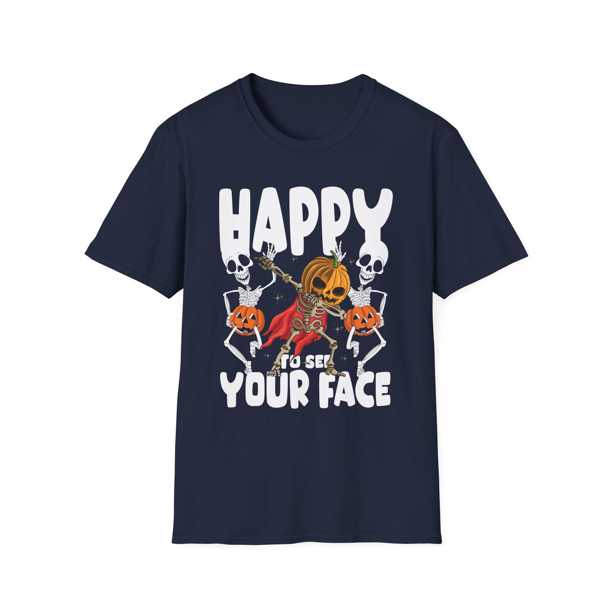 Halloween T-Shirt - "Happy to See Your Face" Pumpkin Skeletons Spooky Graphic Tee