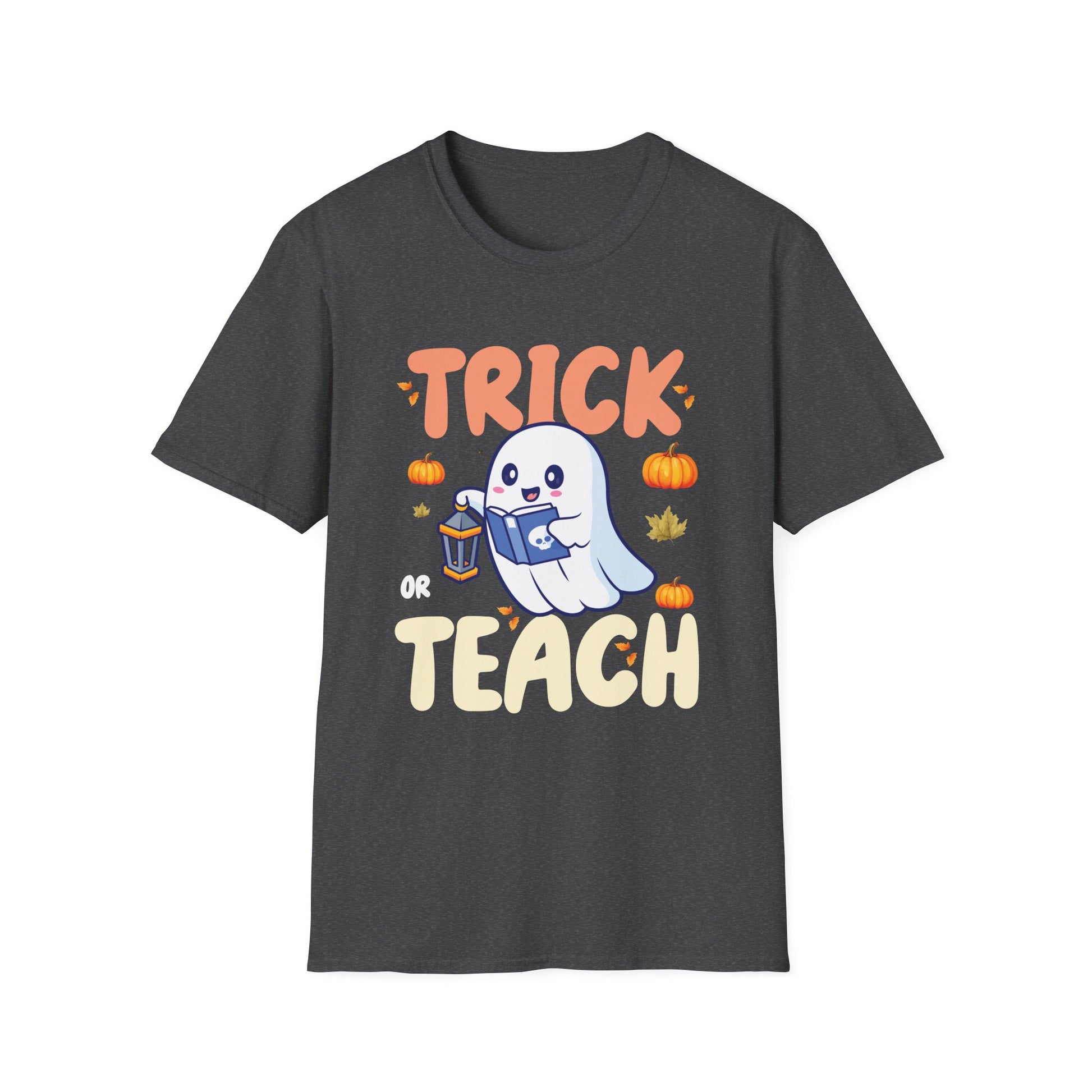 Teacher Halloween T-Shirt — "Trick or Teach" Cute Ghost Design