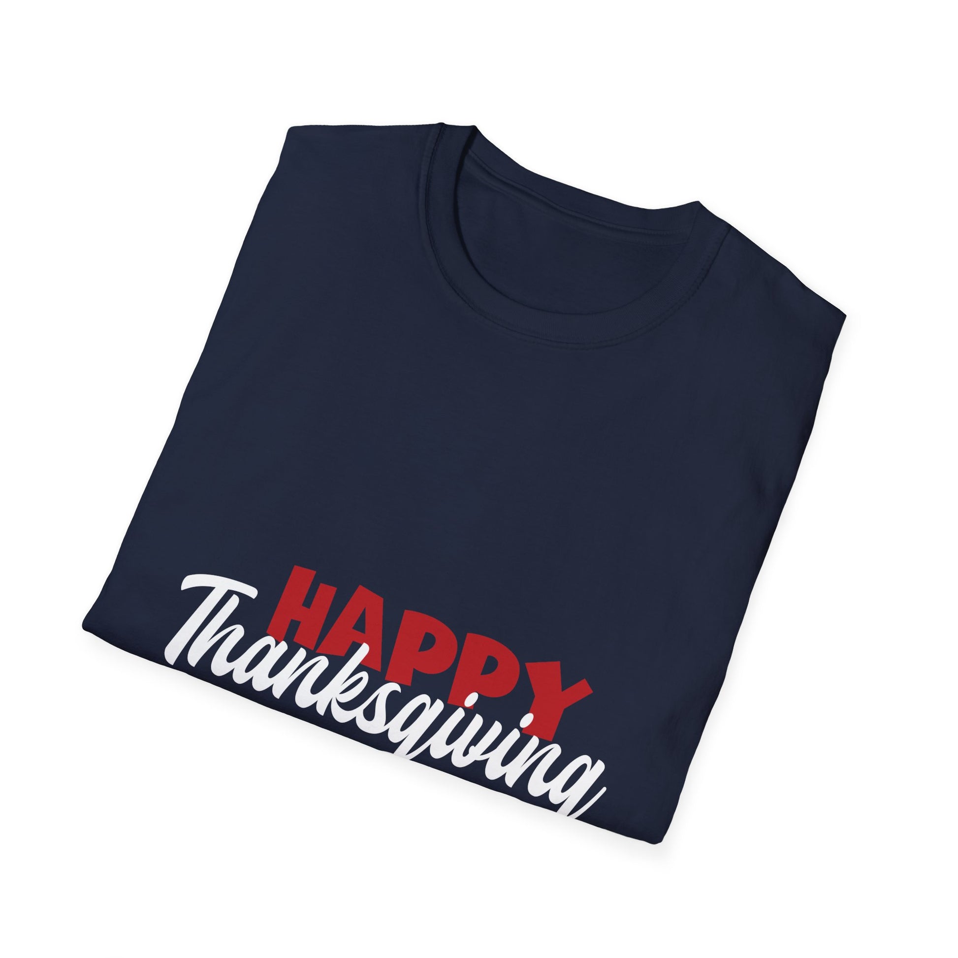 Happy Thanksgiving  Unisex T-Shirt