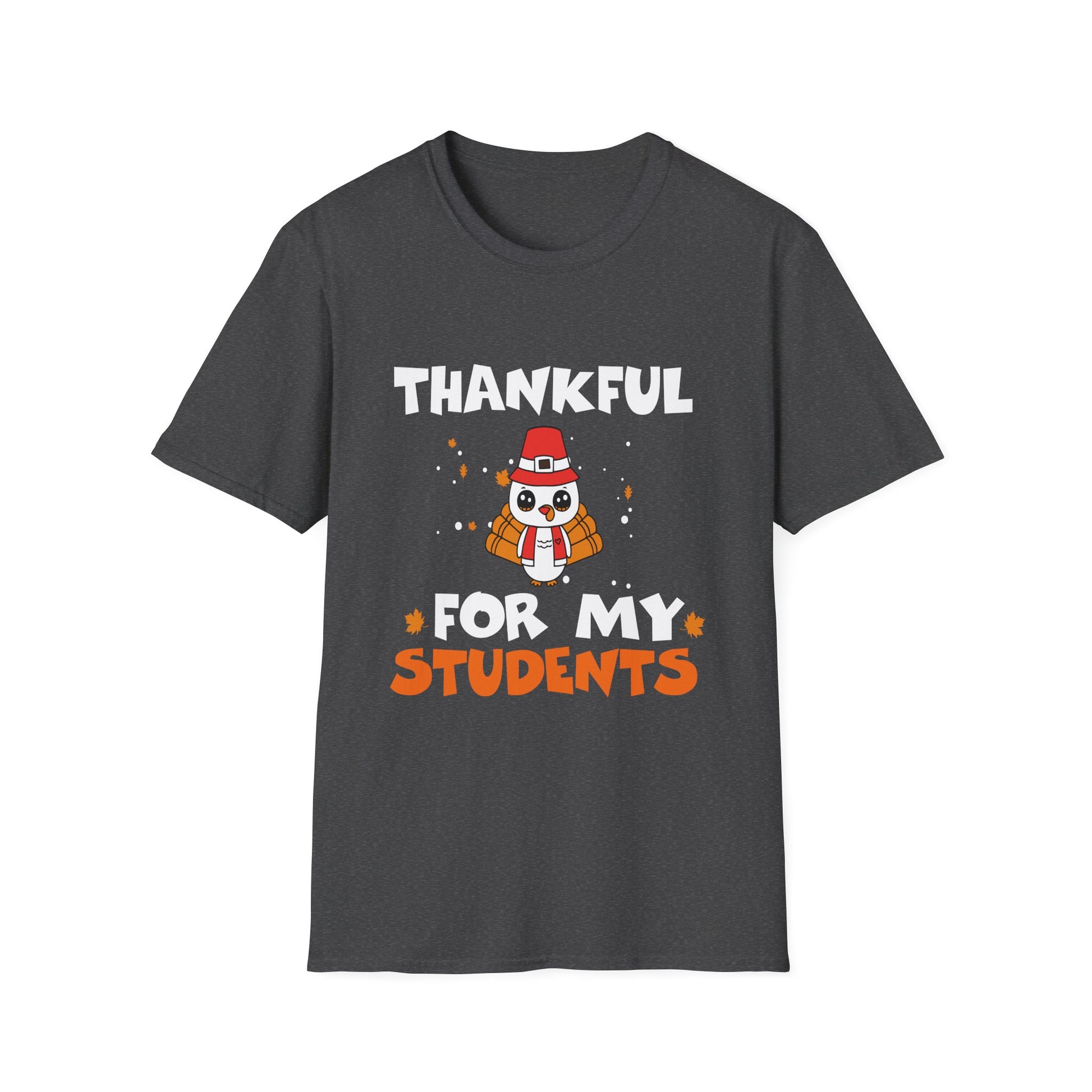 Thankful For My Students T-Shirt — Thanksgiving Teacher Tee with Cute Pilgrim Penguin