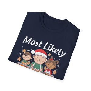 Most Likely To Bake Christmas Cookies Matching Christmas Unisex Softstyle T-Shirt