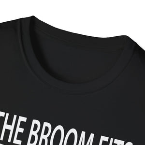 If The Broom Fits Ride It Halloween Outfit - Halloween Witch Tee Unisex Softstyle T-Shirt