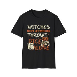 Halloween Dice Shirt — “Witches Don’t Let Witches Throw Dice Alone” Graphic Tee