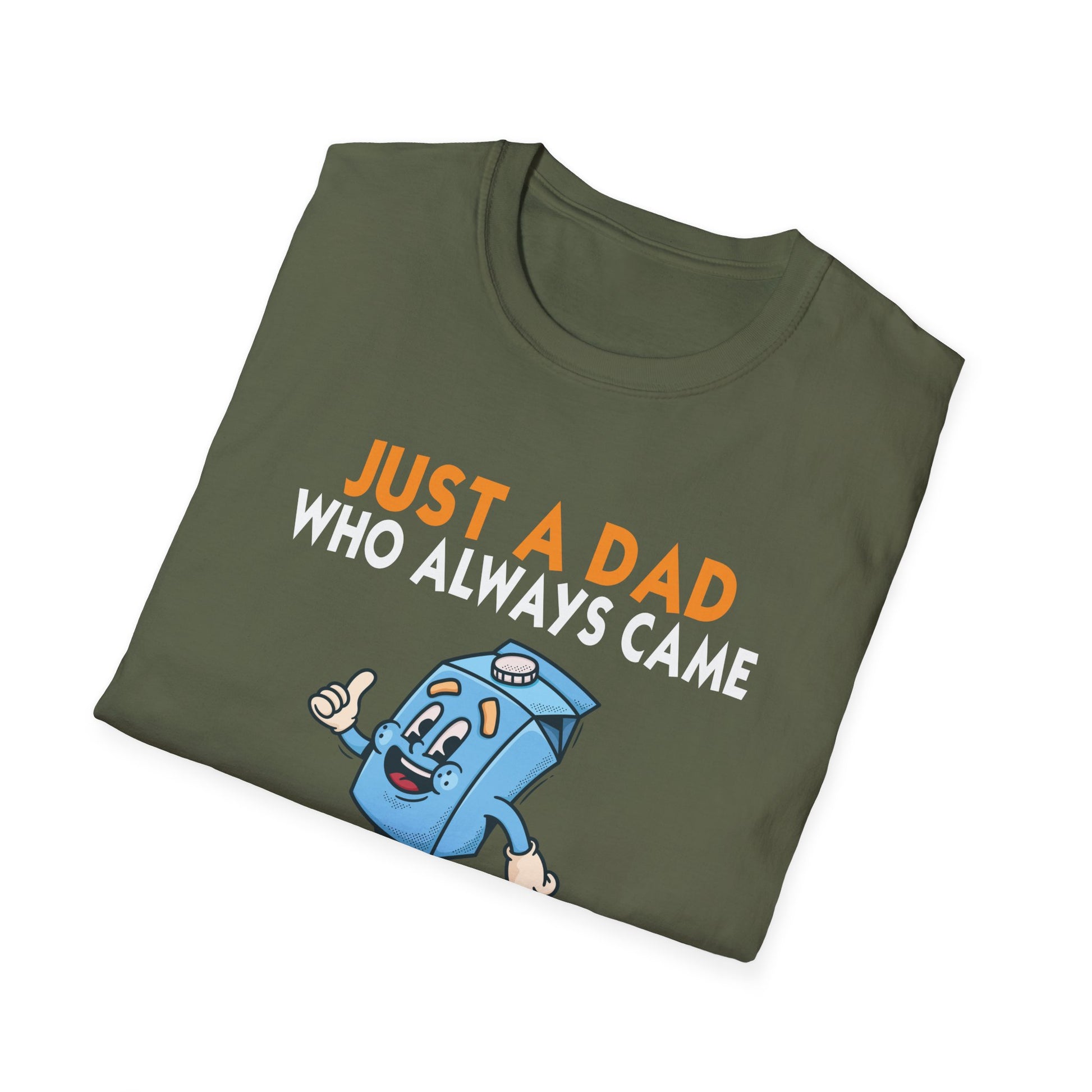 Just A Dad Who Always Came Back With The Milk T-Shirt — Funny Father's Day Dad Tee
