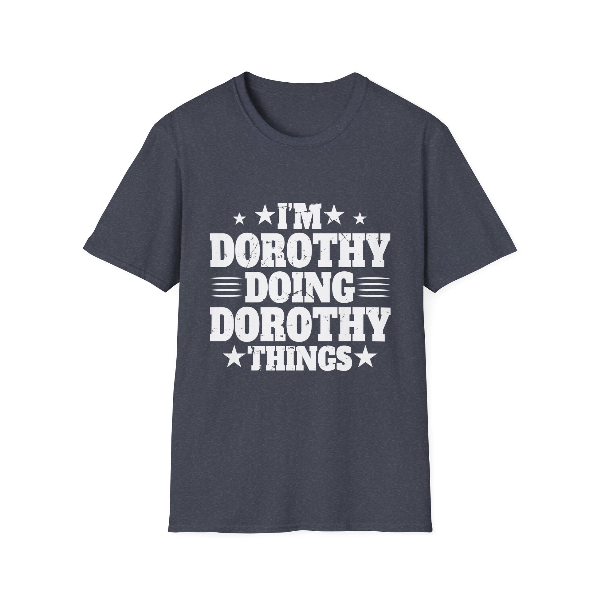 I'm Dorothy doing Dorothy things Unisex T-Shirt