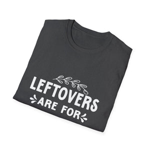 Funny Leftovers T-Shirt for Food Lovers  Unisex T-Shirt