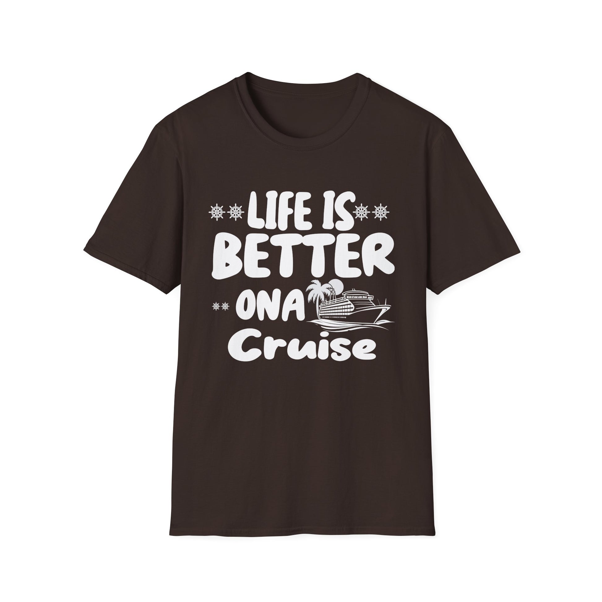 Cruise T-Shirt — "Life Is Better on a Cruise" Vacation Tee