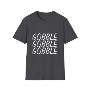 Gobble Gobble Gobble T-Shirt — Funny Thanksgiving Turkey Tee