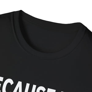 Because Im Delphine Thats Why Am Personalized Name Unisex T-Shirt