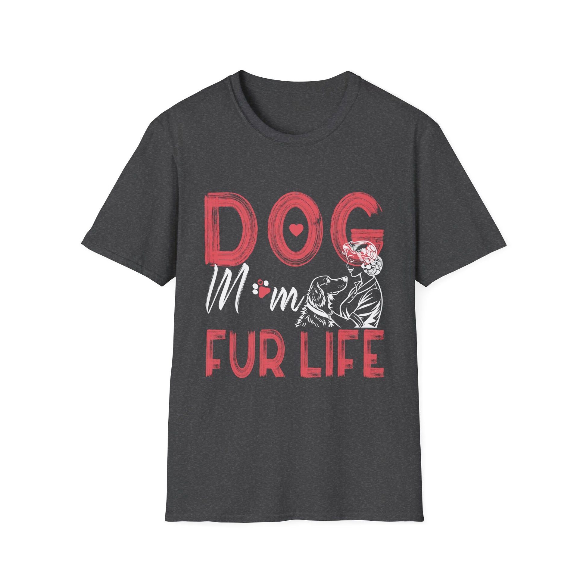 Dog Mom Fur Life Mothers day Pet Owner Gifts Wife Cute Women Unisex T-Shirt