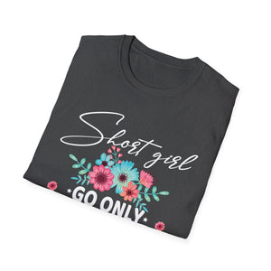 Funny Short Girl Art For Women Mom Short People Short Girl Unisex T-Shirt