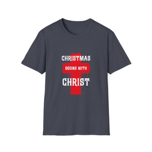 Christmas begins with Christ Jesus Christian Christmas Unisex T-Shirt