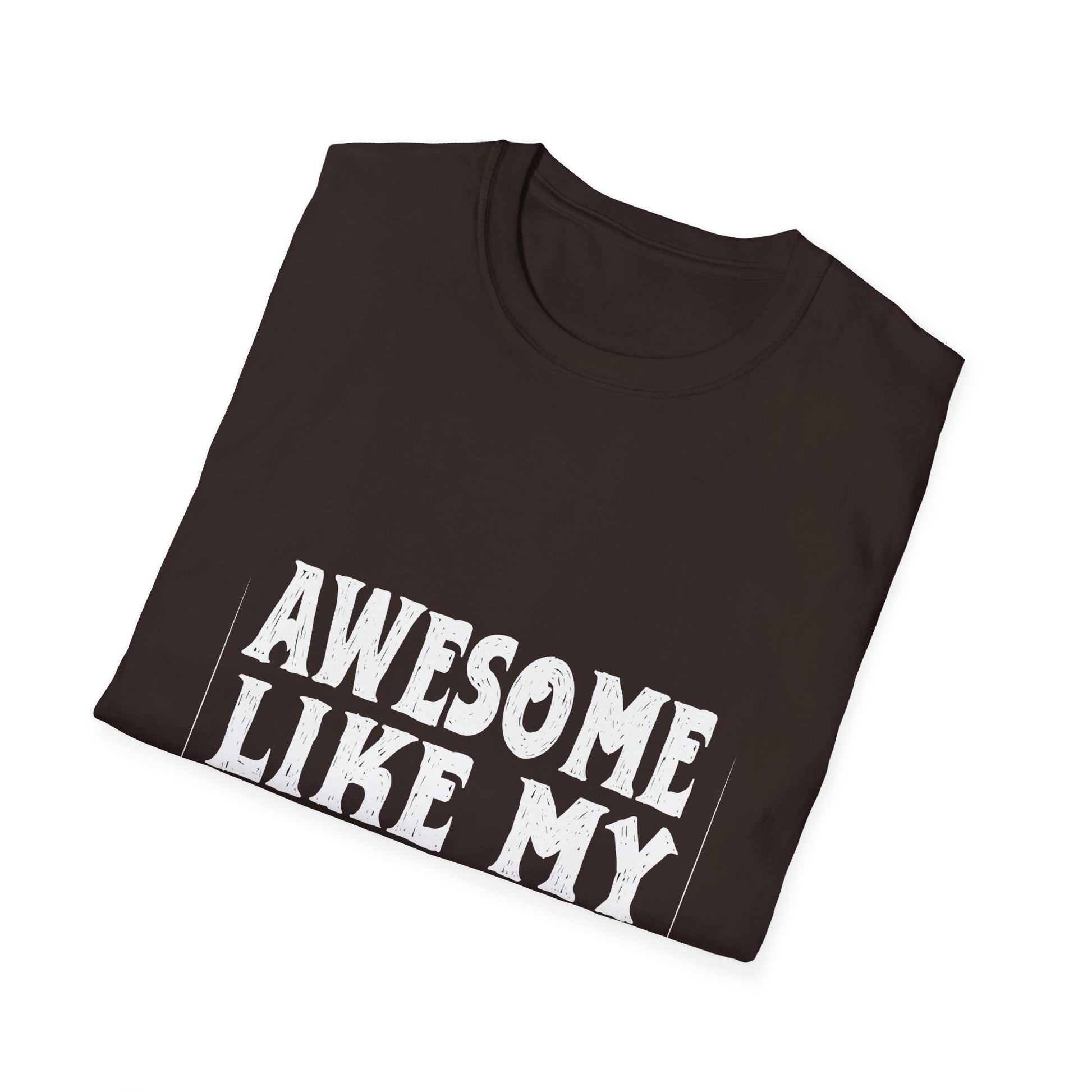 Awesome Like My Daughter Tee — Funny Family T-Shirt for Proud Parents