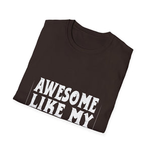 Awesome Like My Daughter Tee — Funny Family T-Shirt for Proud Parents