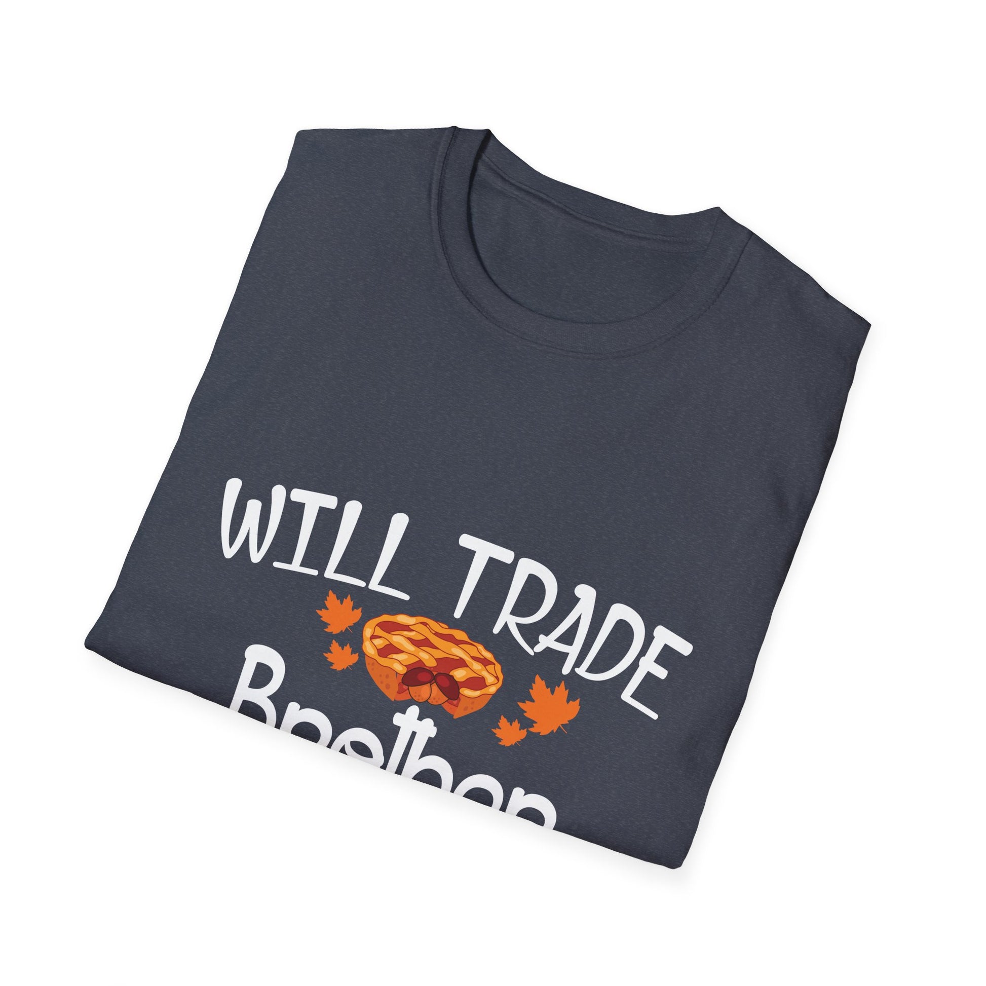 Funny Fall Thanksgiving  Unisex T-Shirt
