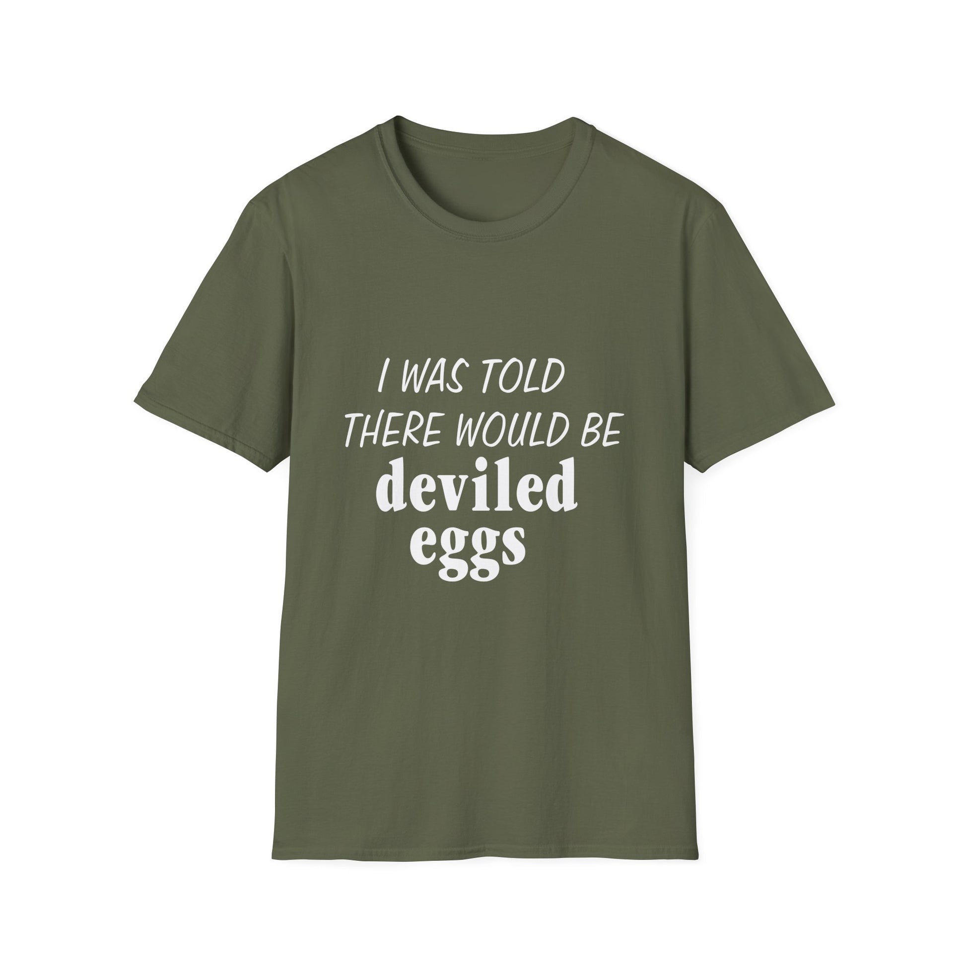 Deviled Eggs Funny Graphic T-Shirt — "I Was Told There Would Be Deviled Eggs"