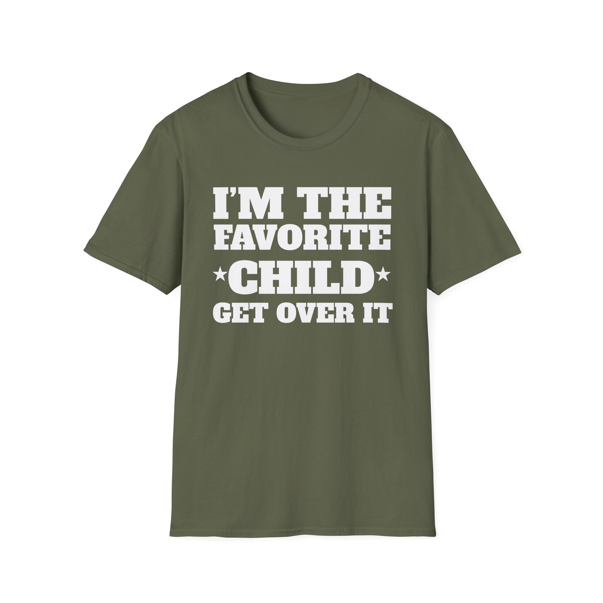Favorite Child T-Shirt — "I’m the Favorite Child, Get Over It" Funny Family Tee