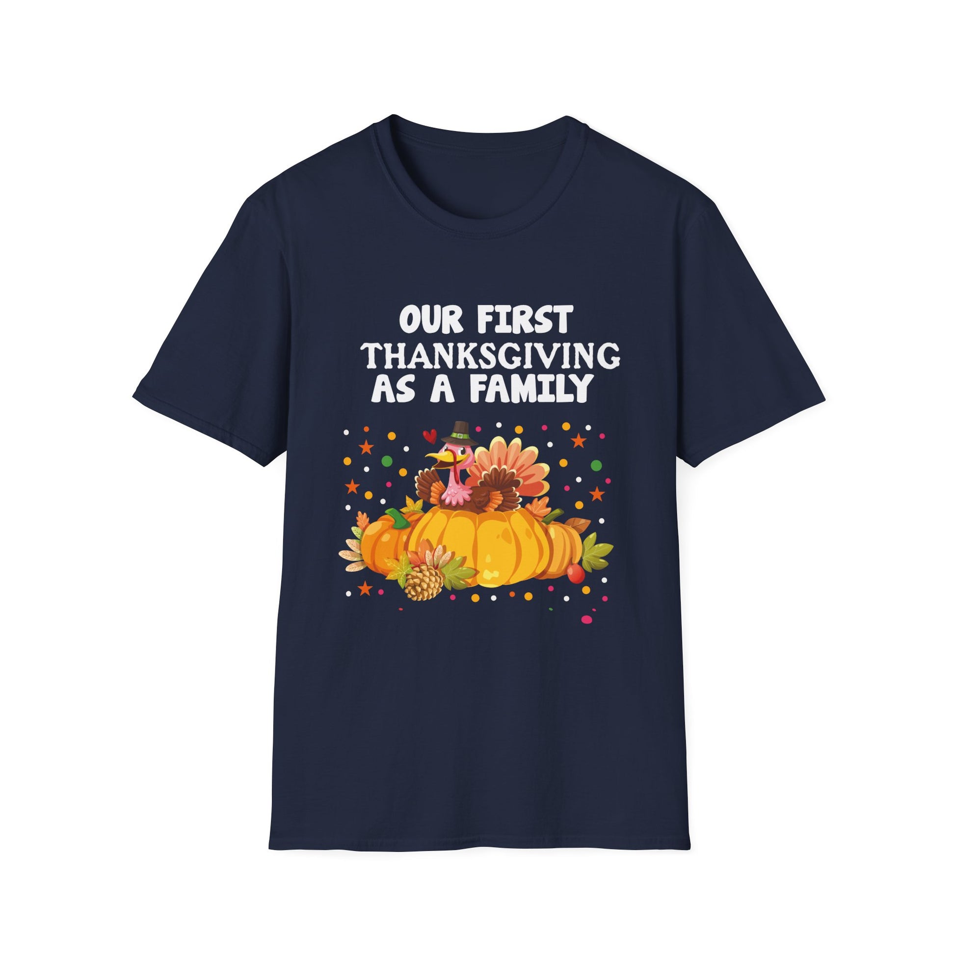 Thanksgiving T-Shirt — “Our First Thanksgiving as a Family” Fall Pumpkin Turkey Tee
