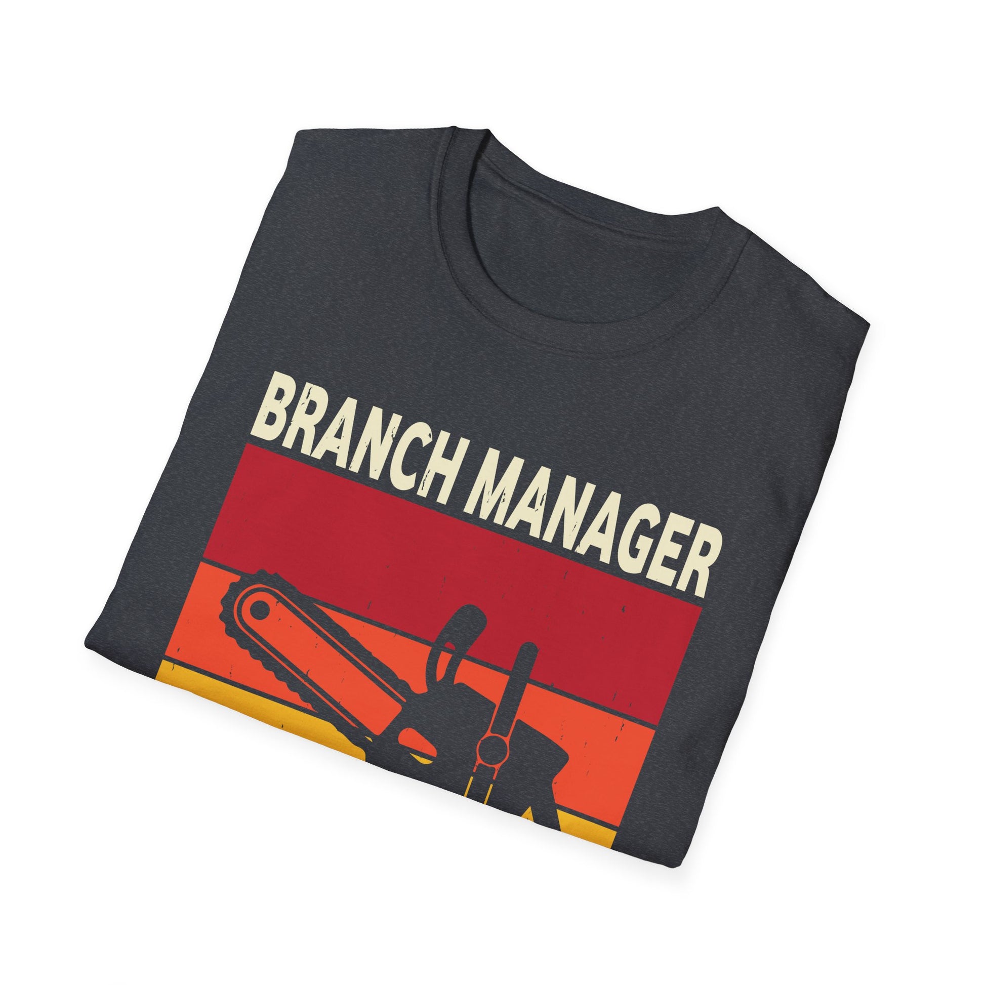 Funny Branch Manager Humor Appreciation outfit  Unisex T-Shirt