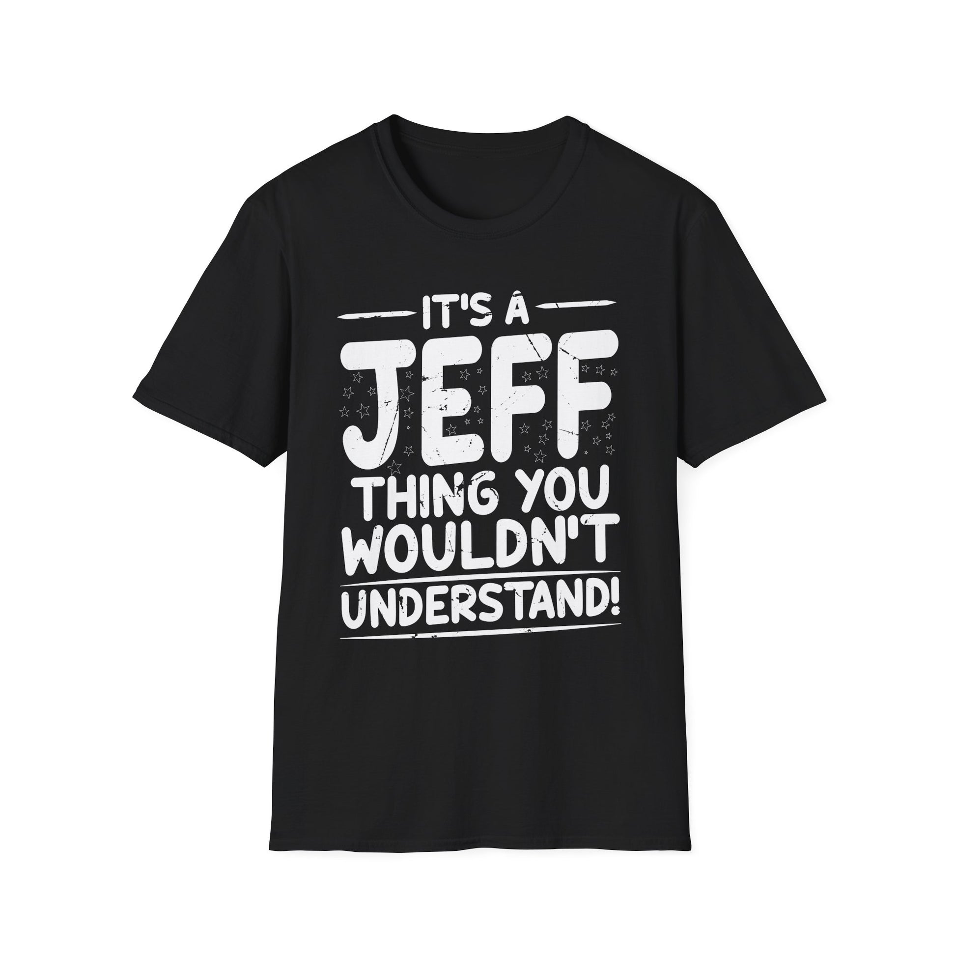 Womens Jeff Personalized Name A Jeff Thing You Wouldn't Unisex T-Shirt