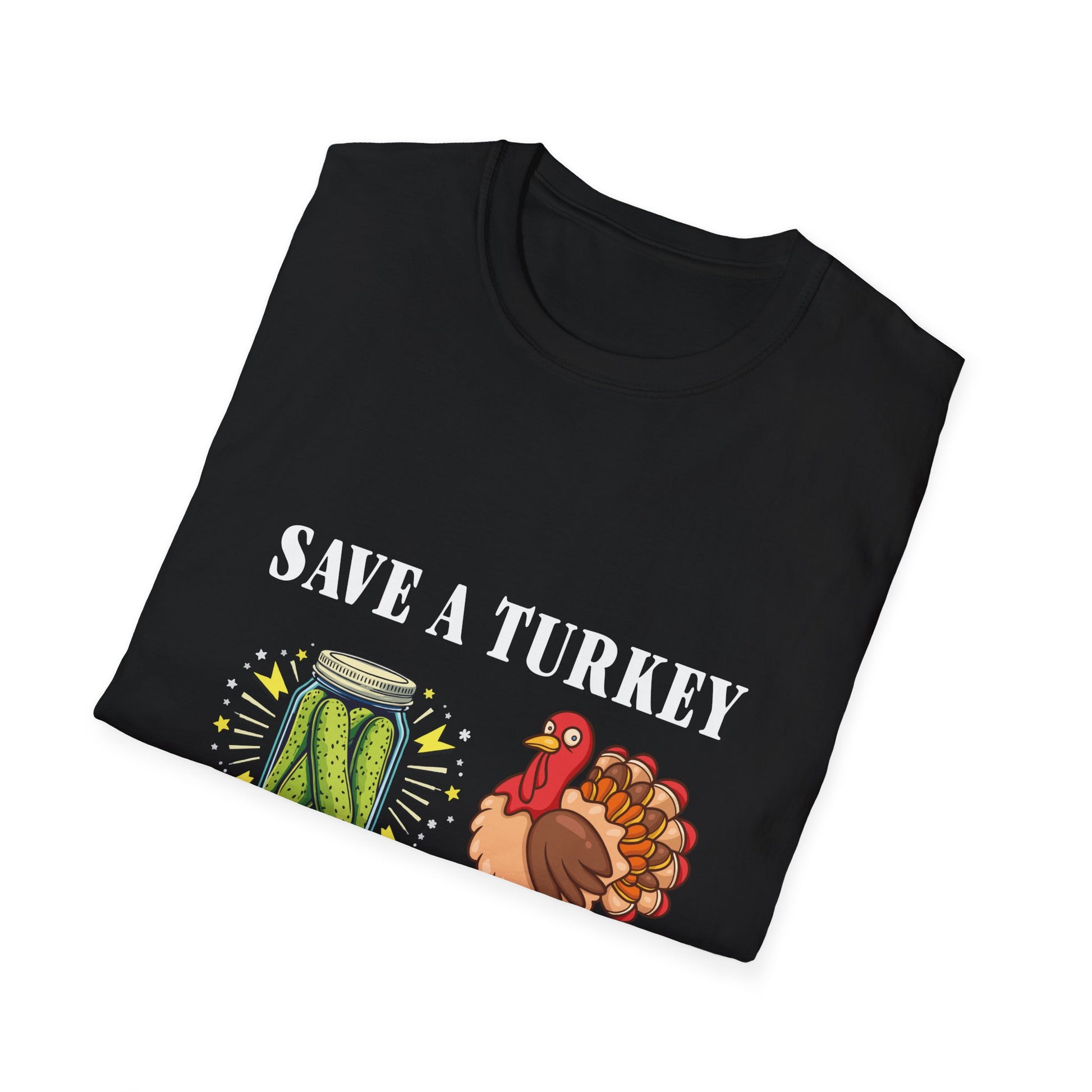 Save a Turkey Eat Pickles T-Shirt
