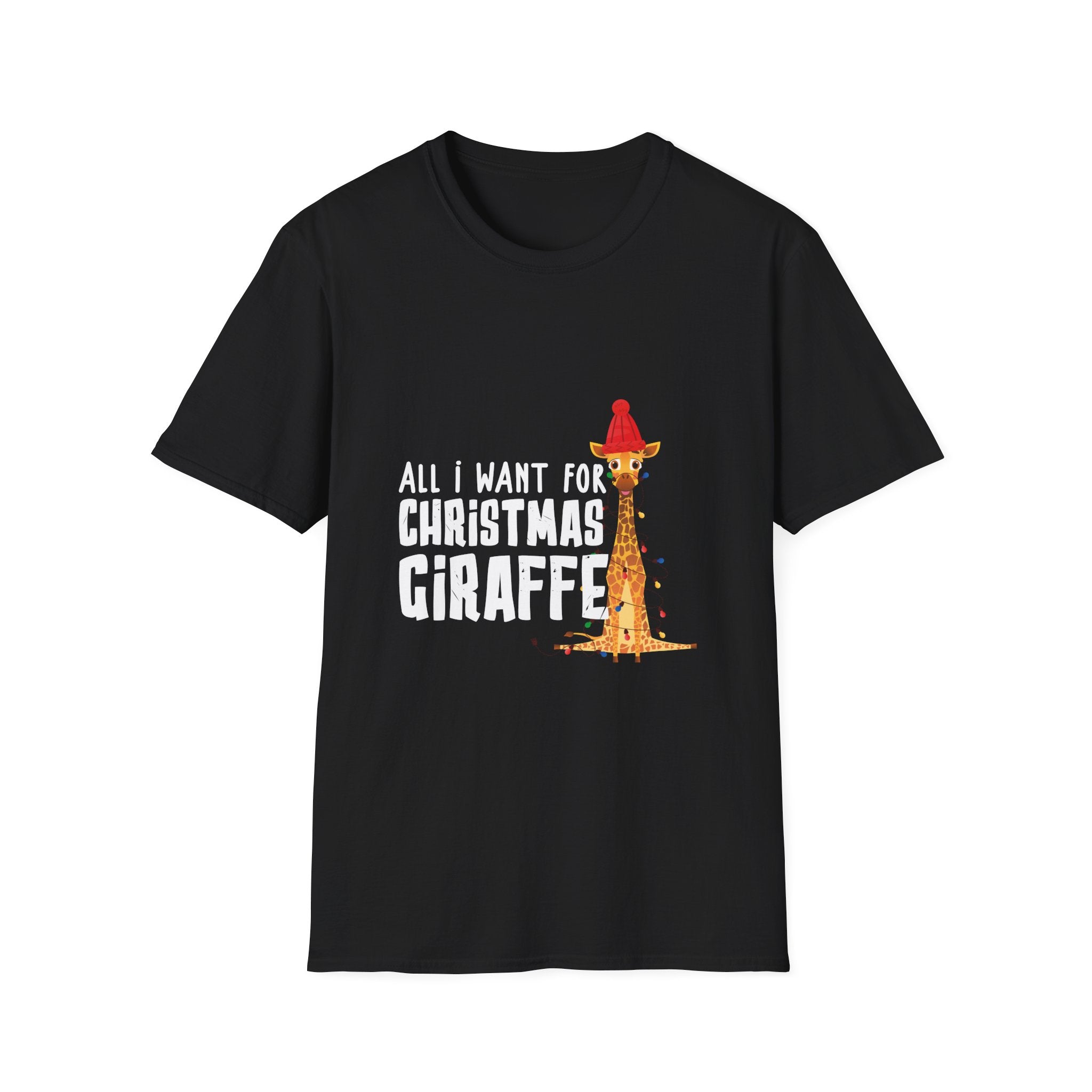 All I Want For Christmas Is A Giraffe Christmas Unisex T-Shirt
