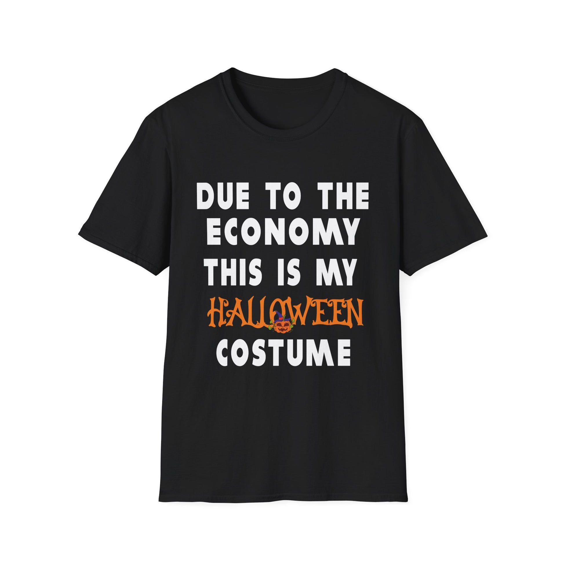Halloween T-Shirt — "Due to the Economy This Is My Halloween Costume" Funny Casual Tee