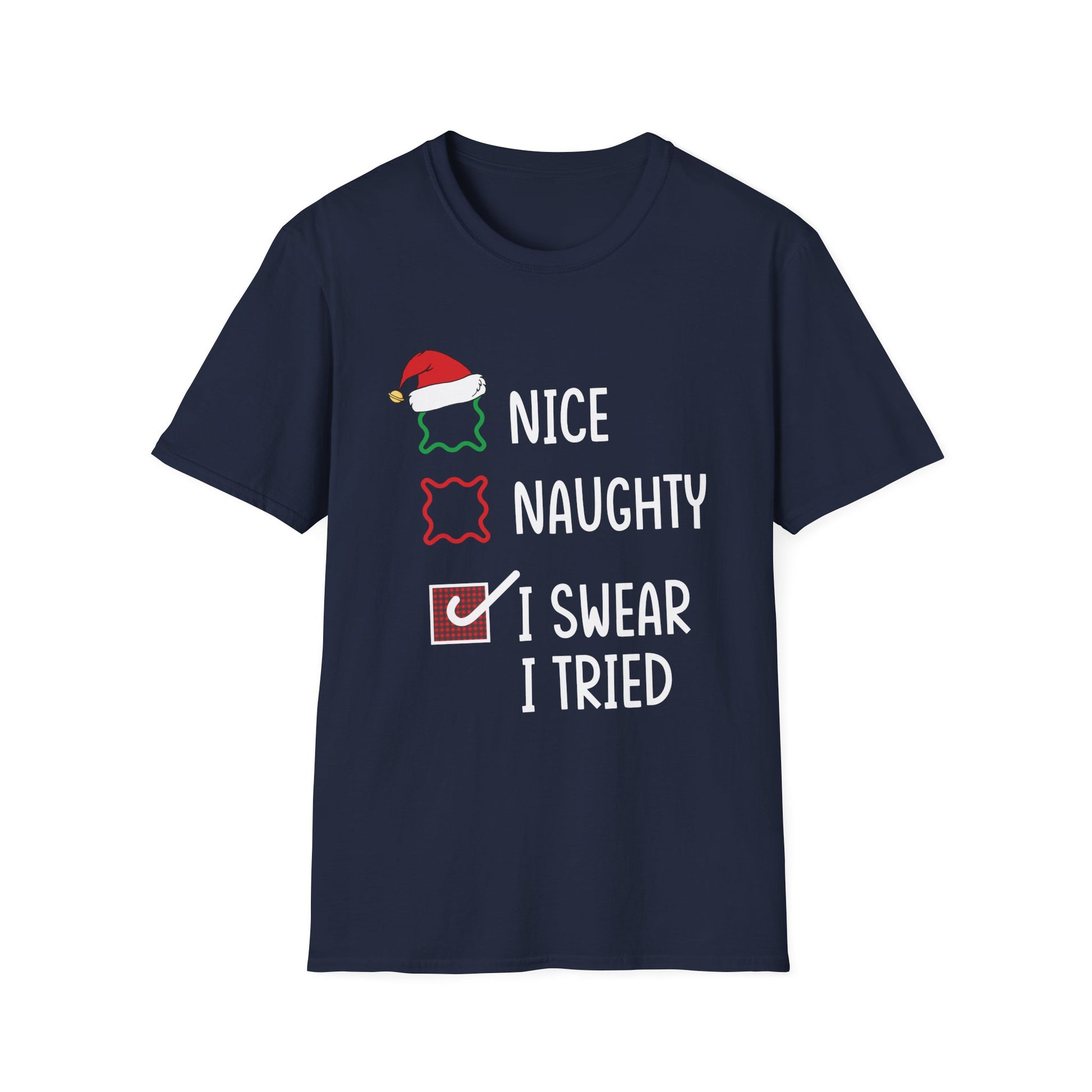 Nice Naughty I Swear I Tried Christmas List Xmas Santa Claus Unisex Softstyle T-Shirt