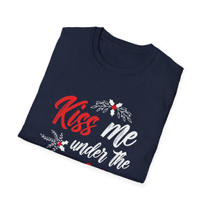 Kiss Me Under The Mistletoe Funny Sexy Christmas Unisex T-Shirt
