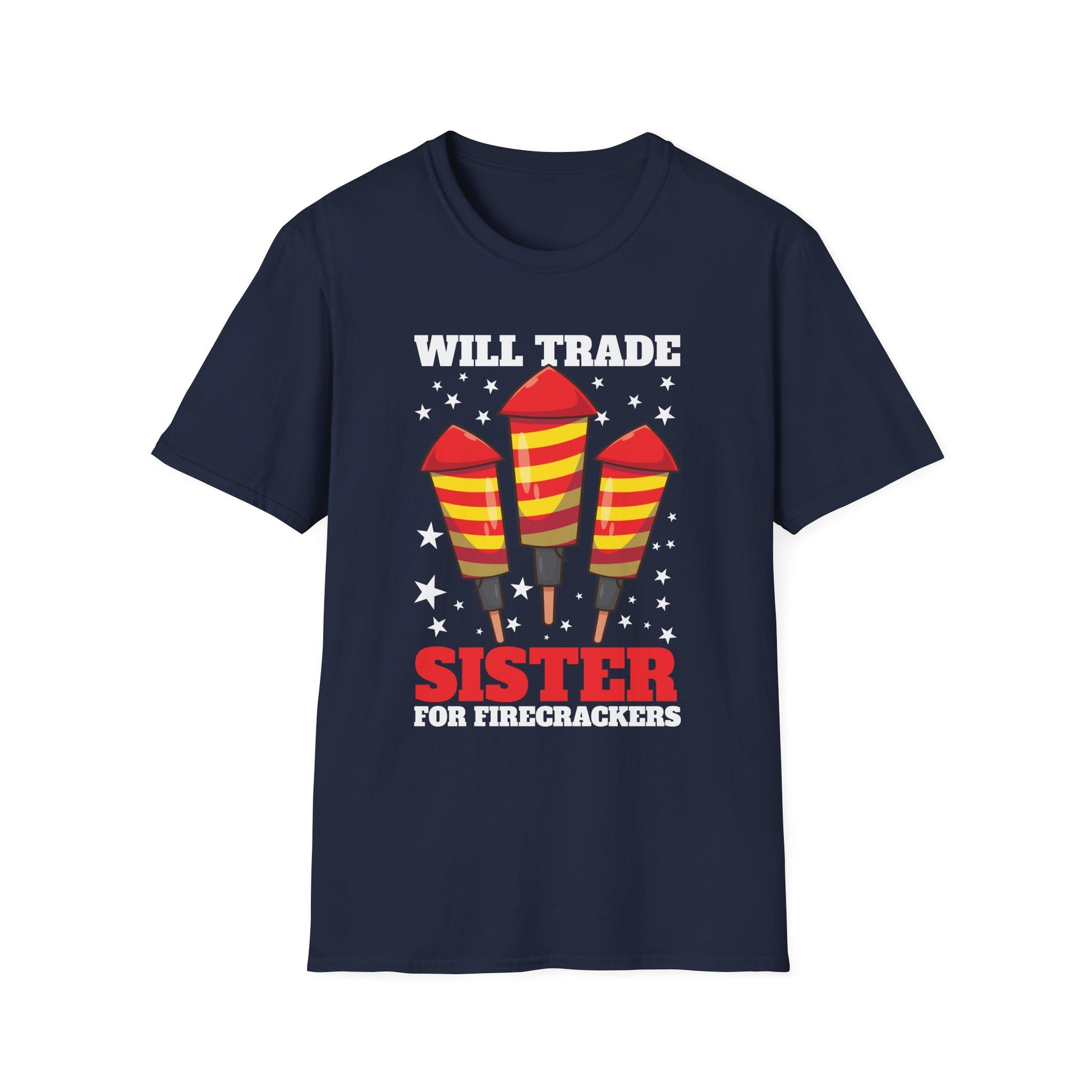 Sister Will Trade For Firecrackers T-Shirt — Funny 4th of July Fireworks Tee