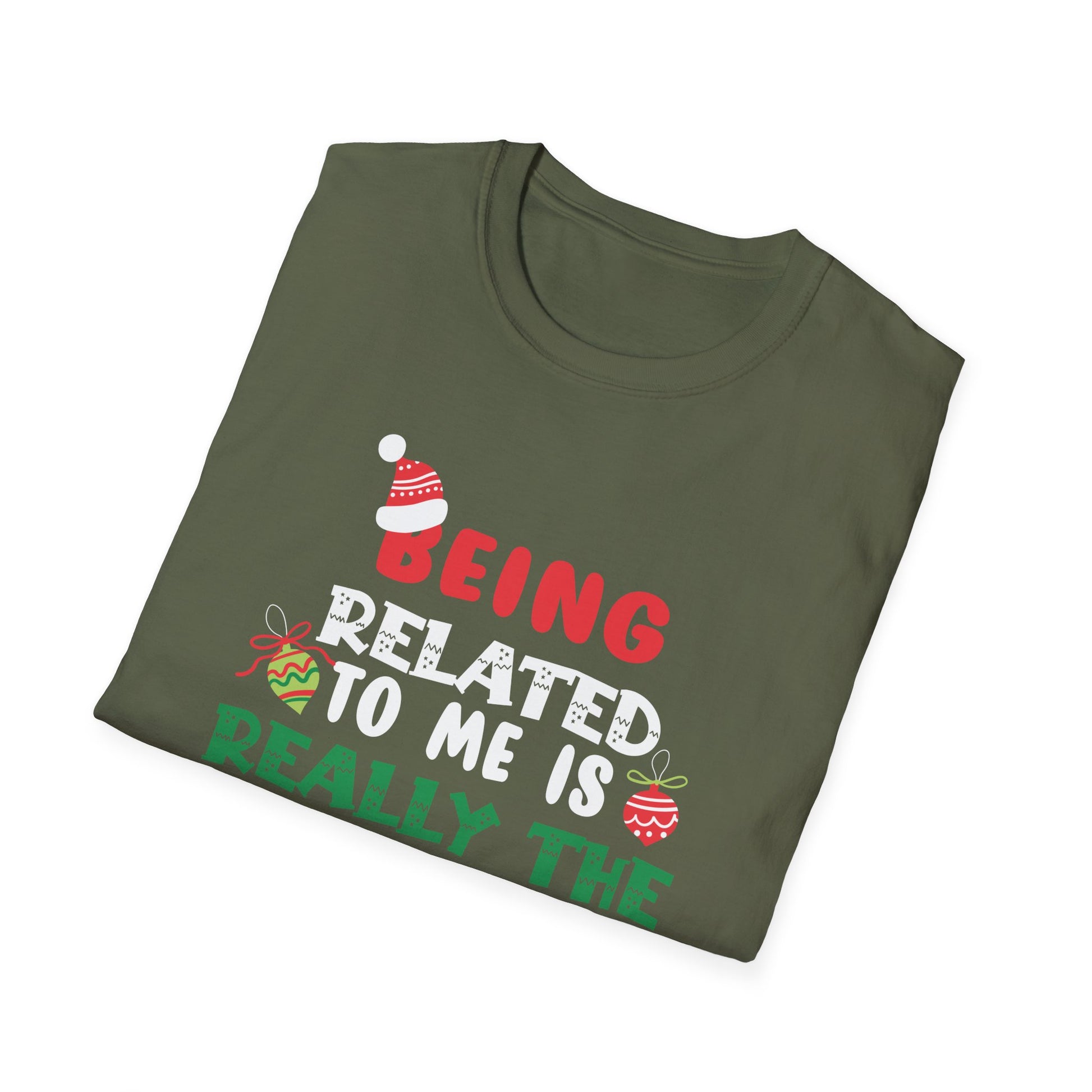 Being Related To Me Funny Christmas Family Xmas Pajamas Gift Short Sleeve Unisex T-Shirt