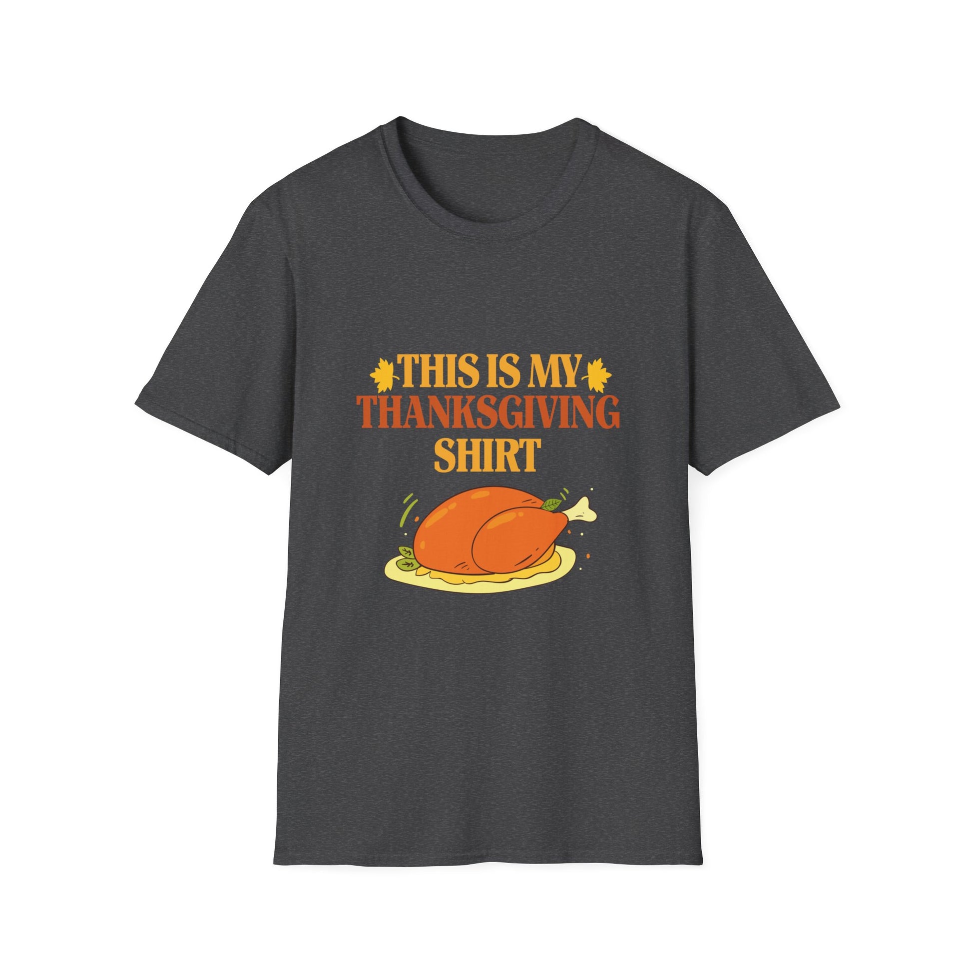 Thanksgiving T-Shirt - “This Is My Thanksgiving Shirt” Funny Turkey Graphic Tee