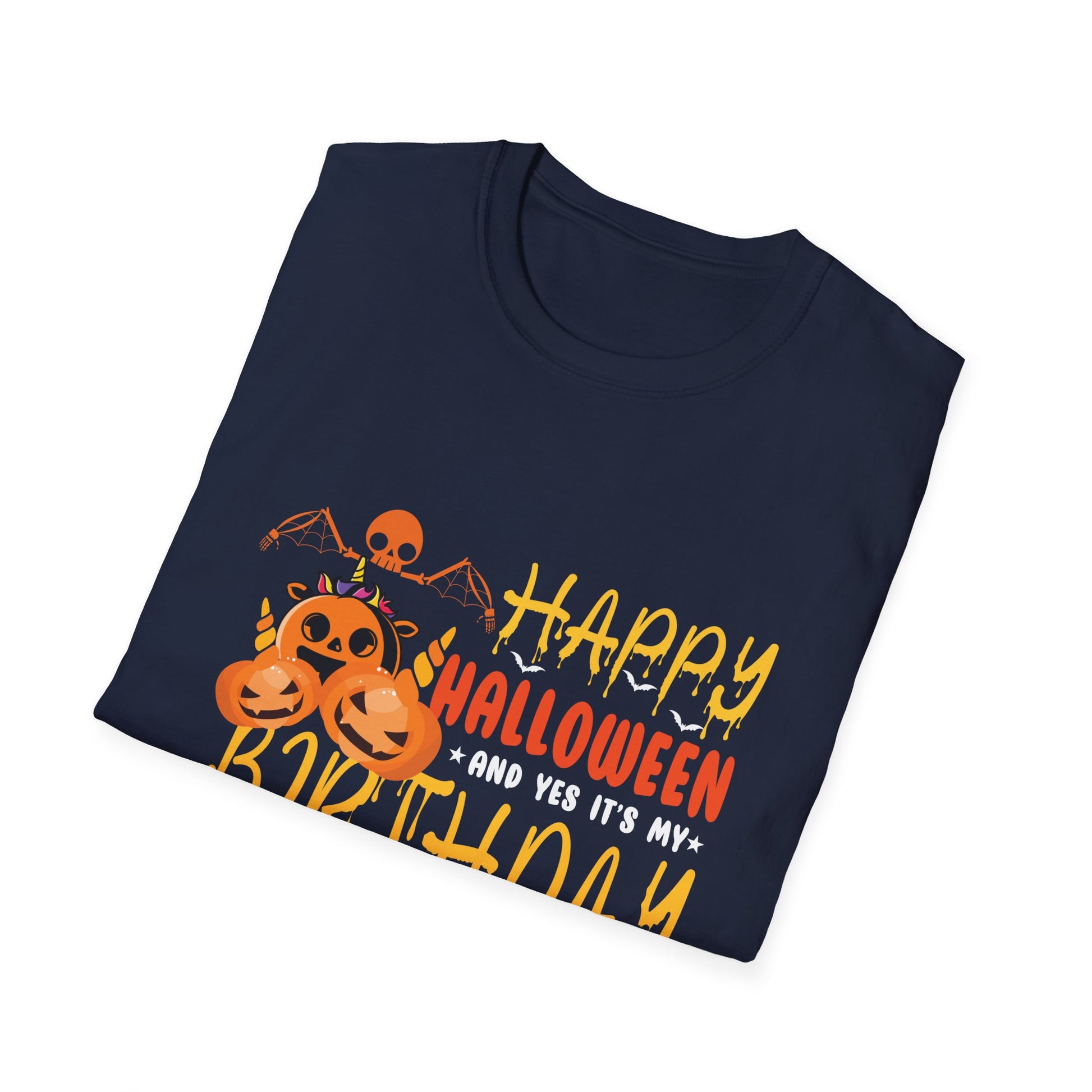 Happy Halloween And Yes It’s My Birthday T-Shirt