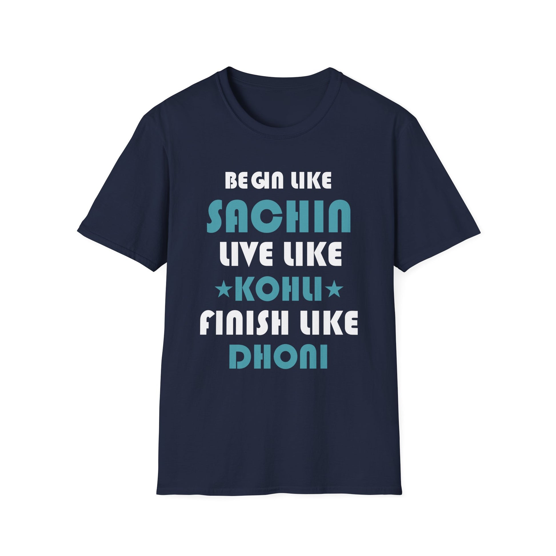 Cricket Legends T-Shirt — "Begin Like Sachin, Live Like Kohli, Finish Like Dhoni"