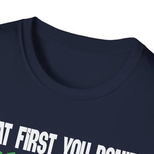 Funny 'If at First You Don't Succeed Try Doing What Frank Told You' T-Shirt